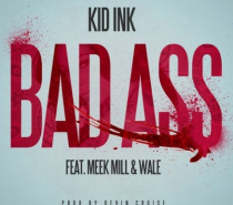 Kid Ink  – Bad Ass (Remix) ft. YG & Problem