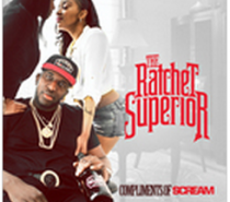 DJ Scream – The Ratchet Superior