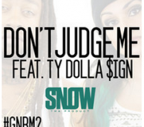 Snow Tha Product « Don’t Judge Me » feat. Ty Dolla $ign