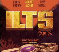 August Alsina Ft Chris Brown & Trey Songz – I Luv This Shit [REMIX]