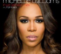 Michelle Williams ft. Fantasia – If We Had Your Eyes